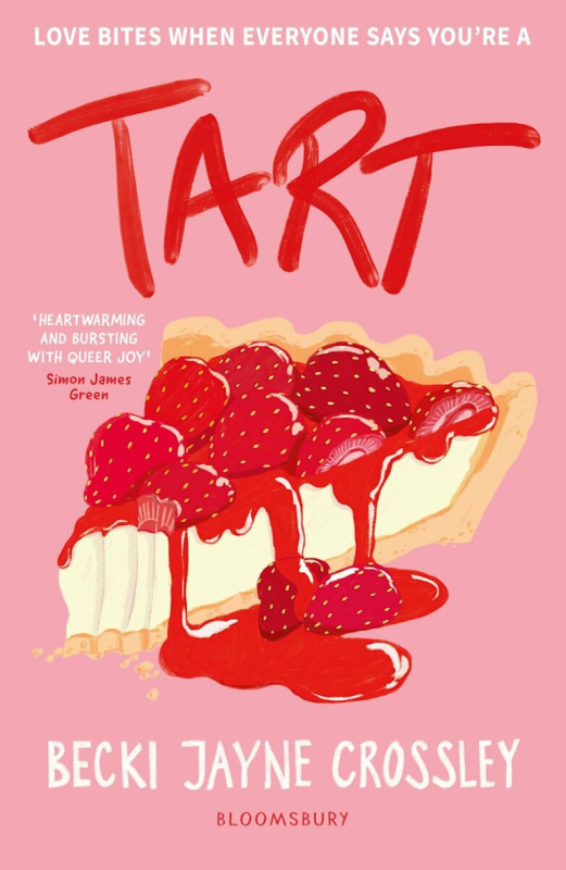 Tart ('A heartwarming story, bursting with queer joy' - Simon James Green)