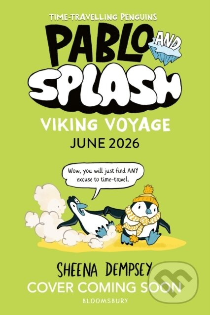 Pablo and Splash: Viking Voyage (The hilarious kids graphic novel series about time-travelling penguins)