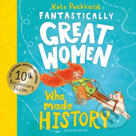 Fantastically Great Women Who Made History (Discover 14 true stories of fearless women who left a lasting legacy – 10 year anniversary edition) -…