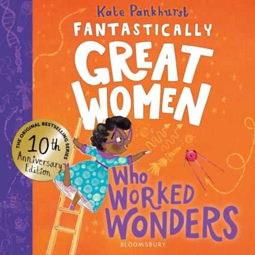 Bloomsbury Publishing PLC Fantastically Great Women Who Worked Wonders - Pankhurst, Kate