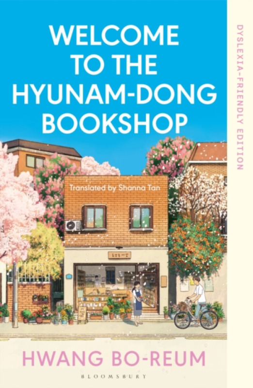 Welcome to the Hyunam-dong Bookshop (Dyslexia-friendly Edition)