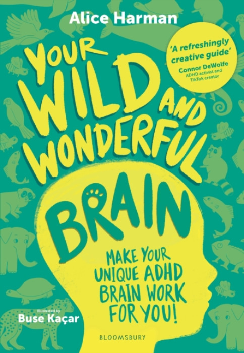 Bloomsbury Publishing PLC Your Wild and Wonderful Brain - Harman, Alice