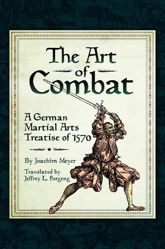 Art of Combat, A German Martial Arts Treatise of 1570 Pen & Sword Books Ltd