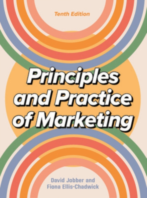 Principles and Practice of Marketing 10/e - David Jobber, Fiona Ellis-Chadwick