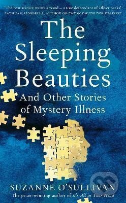 The Sleeping Beauties : And Other Stories of Mystery Illness