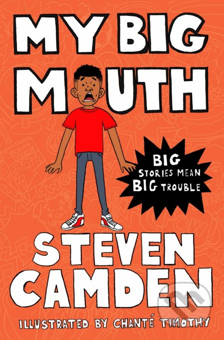 My Big Mouth - Steven Camden, Chanté Timothy  (Illustrator) - kniha z kategorie Beletrie pro děti