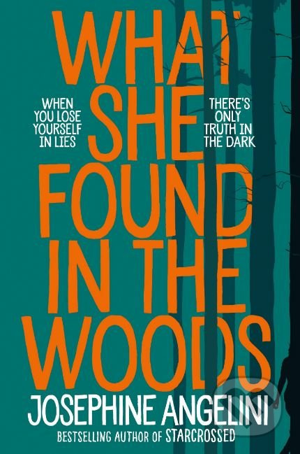 What She Found in the Woods - Josephine Angelini - kniha z kategorie Beletrie pro děti