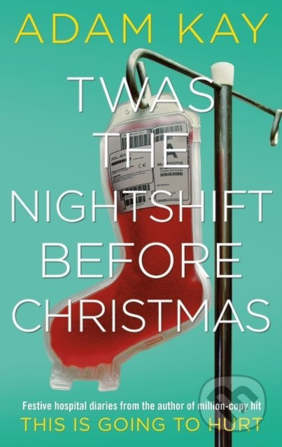Twas the Nightshift Before Christmas - Adam Kay - kniha z kategorie Zdraví a životní styl