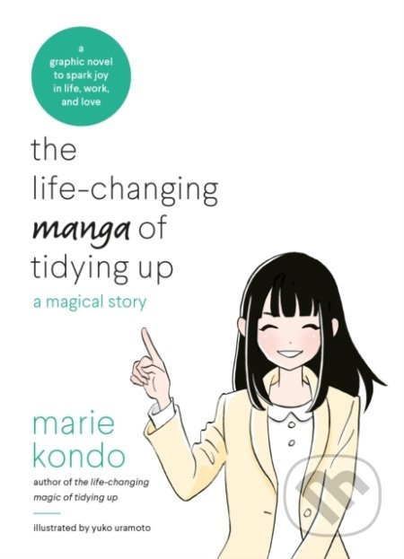The Life-Changing Manga of Tidying Up (A Magical Story to Spark Joy in Life, Work and Love) - kniha z kategorie Komiksy