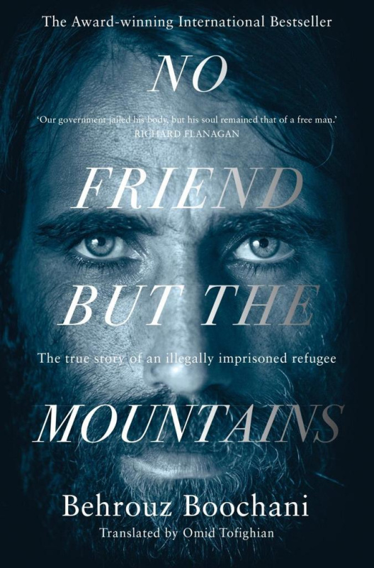 No Friend but the Mountains (The True Story of an Illegally Imprisoned Refugee) - kniha z kategorie Beletrie