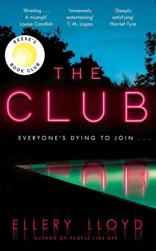 The Club (A Reese Witherspoon Book Club Pick) - Ellery Lloyd