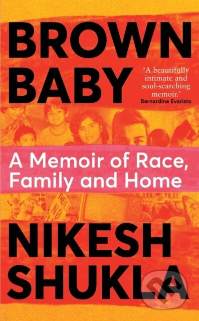 Brown Baby (A Memoir of Race, Family and Home) - Nikesh Shukla - kniha z kategorie Humanitní a společenské vědy