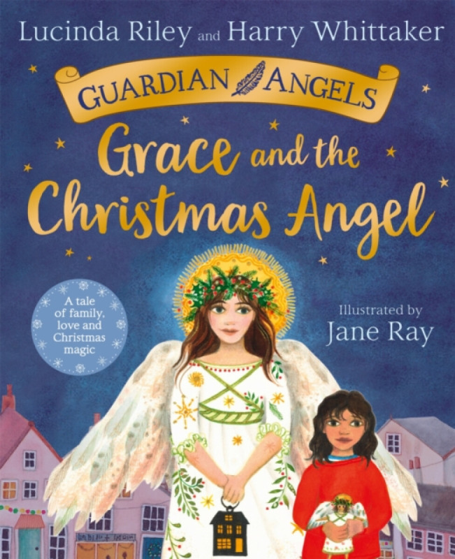 Grace and the Christmas Angel - Harry Whittaker, Lucinda Riley