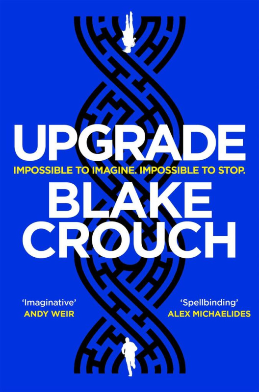 Upgrade (An Immersive, Mind-Bending Thriller From The Author of Dark Matter) - kniha z kategorie Thrillery