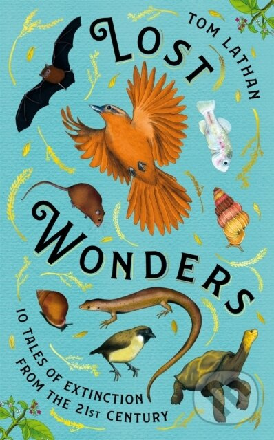 Lost Wonders (10 Tales of Extinction from the 21st Century) - kniha z kategorie Biologie