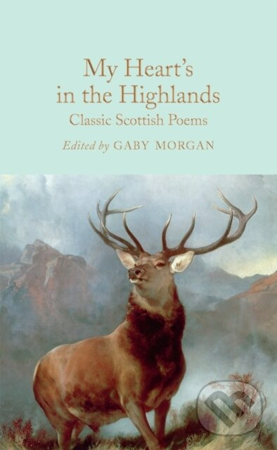 My Heart’s in the Highlands (Classic Scottish Poems)