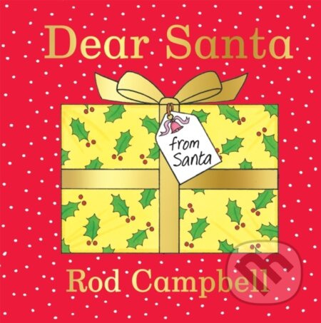 Dear Santa (A lift-the-flap Christmas favourite from the creator of Dear Zoo)