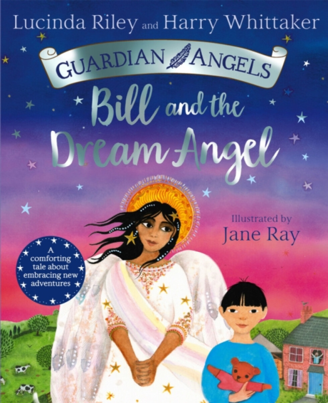 Bill and the Dream Angel - Harry Whittaker, Lucinda Riley
