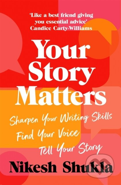 Your Story Matters (Sharpen Your Writing Skills, Find Your Voice, Tell Your Story) - kniha z kategorie Humanitní a společenské vědy