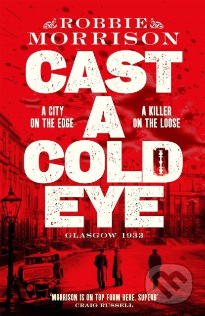 Cast a Cold Eye (Shortlisted for the McIlvanney Prize 2023) - kniha z kategorie Detektivky, thrillery a horory