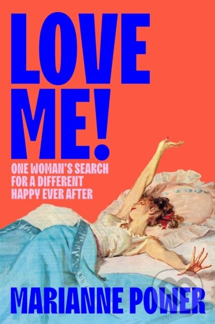 Love Me! (One woman’s search for a different happy ever after) - kniha z kategorie Humanitní a společenské vědy