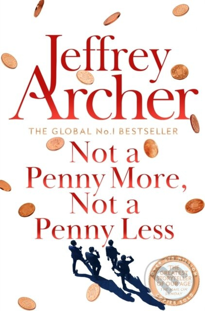 Not A Penny More, Not A Penny Less - Jeffrey Archer