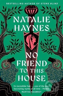 No Friend to This House - Natalie Haynes