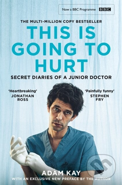 This is Going to Hurt (Now a major BBC comedy-drama) - kniha z kategorie Medicína