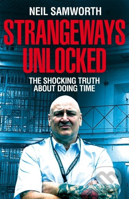 Strangeways Unlocked (The Shocking Truth about Life Behind Bars) - kniha z kategorie Sociológia