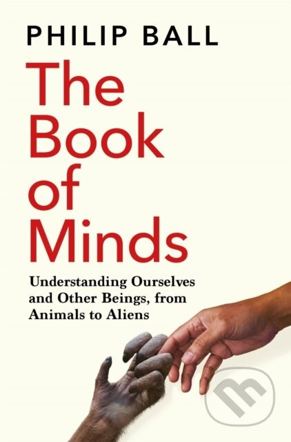 The Book of Minds (Understanding Ourselves and Other Beings, From Animals to Aliens) - kniha z kategorie Filozofie