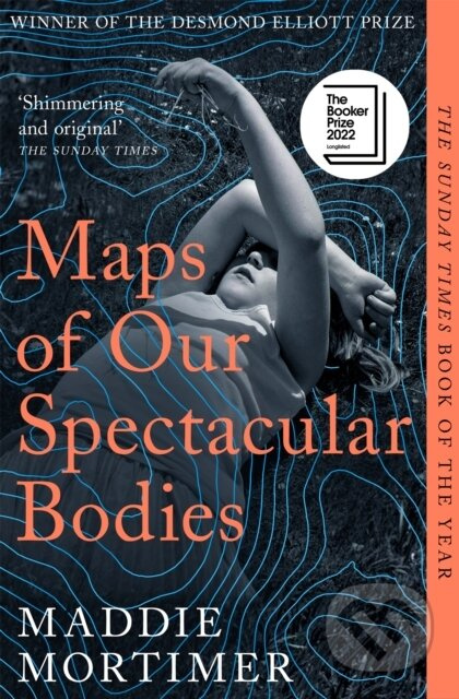Maps of Our Spectacular Bodies - Maddie Mortimer - kniha z kategorie Společenská beletrie