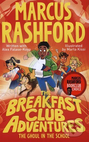 The Breakfast Club Adventures: The Ghoul in the School - Marcus Rashford, Alex Falase-Koya