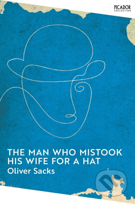 The Man Who Mistook His Wife for a Hat - Oliver Sacks - kniha z kategorie Společenská beletrie