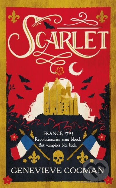 Scarlet (The Sunday Times bestselling historical romp and vampire-themed retelling of the Scarlet Pimpernel) - kniha z kategorie Fantasy