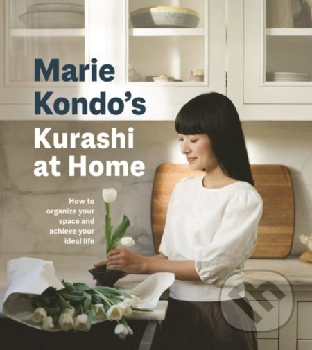 Kurashi at Home (How to Organize Your Space and Achieve Your Ideal Life) - kniha z kategorie Dům, byt a zahrada