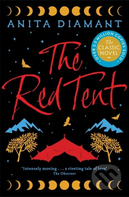 The Red Tent (The bestselling classic - a feminist retelling of the story of Dinah) - kniha z kategorie Společenská beletrie