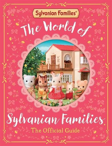 World of Sylvanian Families Official Guide Pan Macmillan