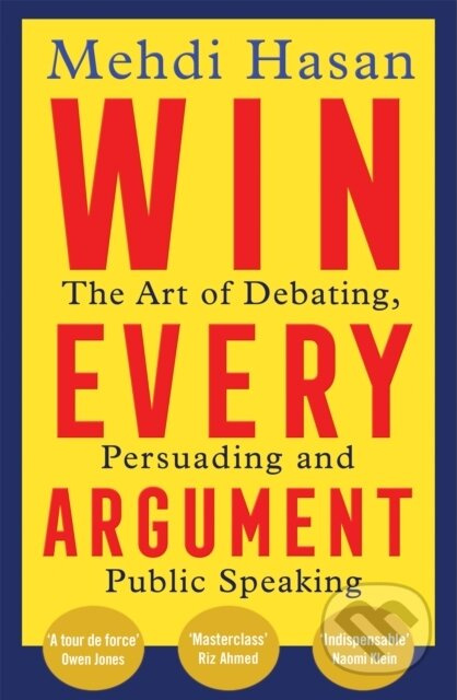 Win Every Argument (The Art of Debating, Persuading and Public Speaking) - kniha z kategorie Odborné a naučné