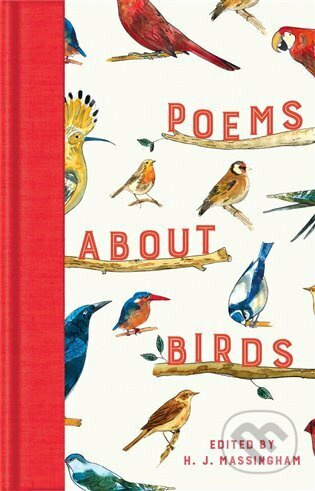Poems About Birds - H. J. Massingham