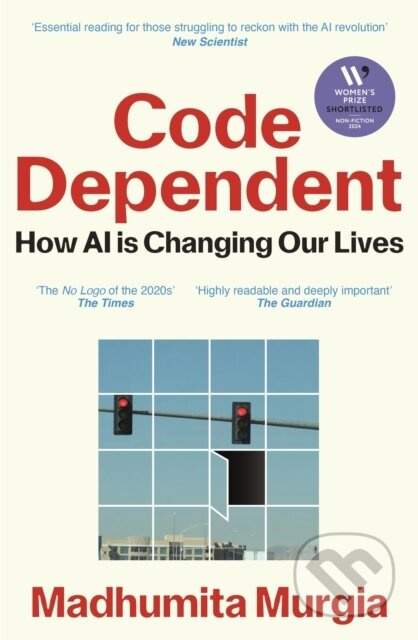 Code Dependent (How AI Is Changing Our Lives) - Madhumita Murgia - kniha z kategorie Byznys a management