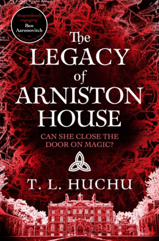 The Legacy of Arniston House - T. L. Huchu