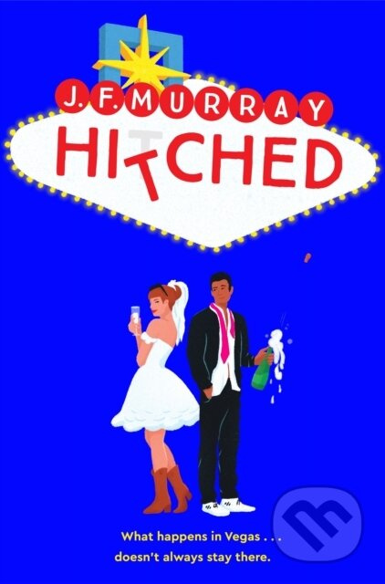 Hitched (Bridesmaids meets The Hangover: a fresh and funny com from one of TikTok’s favourite authors) - kniha z kategorieantika
