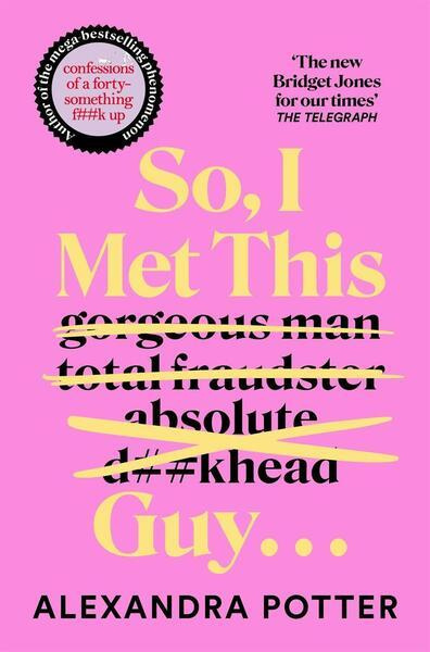 So, I Met This Guy . . . - Alexandra Potter
