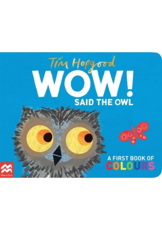 WOW! Said the Owl, A First Book of Colours Pan Macmillan