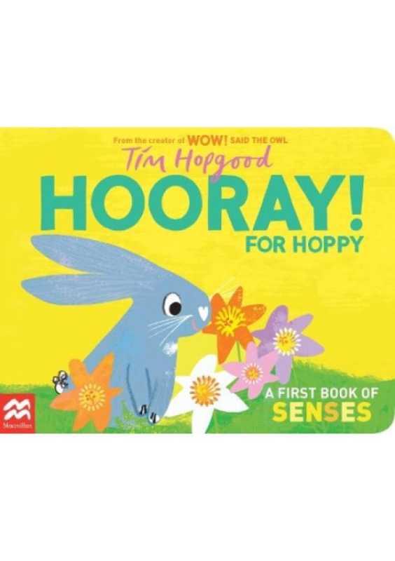 Hooray for Hoppy, A First Book of Senses Pan Macmillan