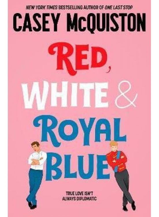 Red, White &amp; Royal Blue - Casey McQuiston