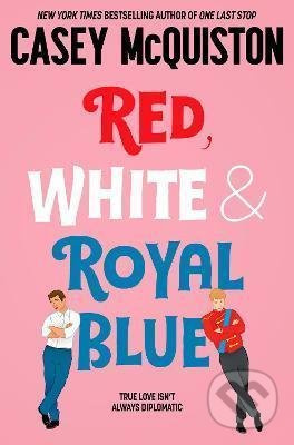Red, White &amp; Royal Blue - Casey McQuiston