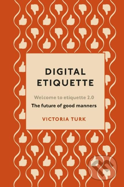 Digital Etiquette - Victoria Turk - kniha z kategorie Počítače a internet
