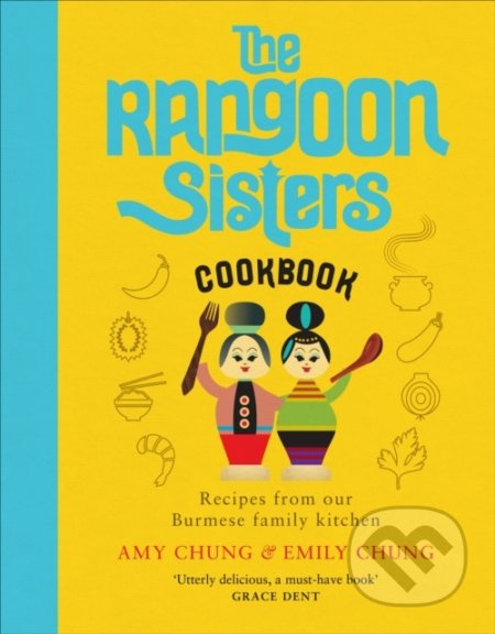The Rangoon Sisters (Recipes from our Burmese family kitchen) - kniha z kategorie Národní kuchyně