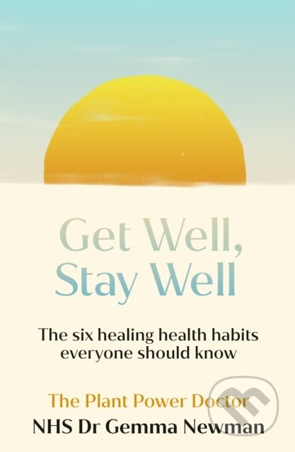 Get Well, Stay Well (The six health habits everyone should know) - kniha z kategorie Zdraví a životní styl